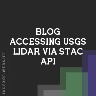 Accessing USGS LiDAR via STAC API: A GIS Professional Guide | Logo - Indexof